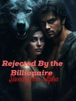 The Billionaire Rejected Me So I Became The Alpha's Obsession icon