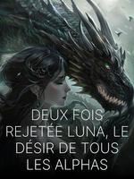 Deux fois rejetée Luna, le désir de tous les Alphas icon