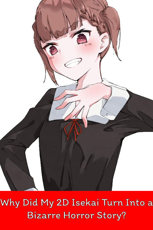 Why Did My 2D Isekai Turn Into a Bizarre Horror Story? icon