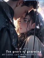 Ten Years of Yearning. My Love, Let Me Protect You. icon