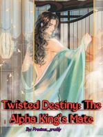 Twisted Destiny: The Alpha King's Mate icon